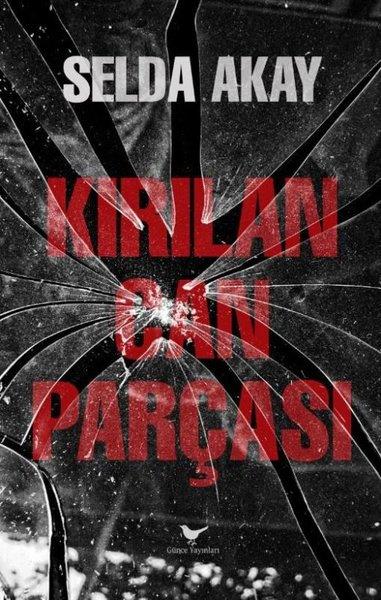 Selda AkayTürkiye RomanKırılan Can Parçası