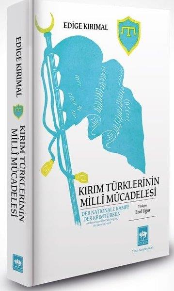 Edige KirimalTürk Tarihi Araştırmaları KitaplarıKırım Türklerinin Milli Mücadelesi
