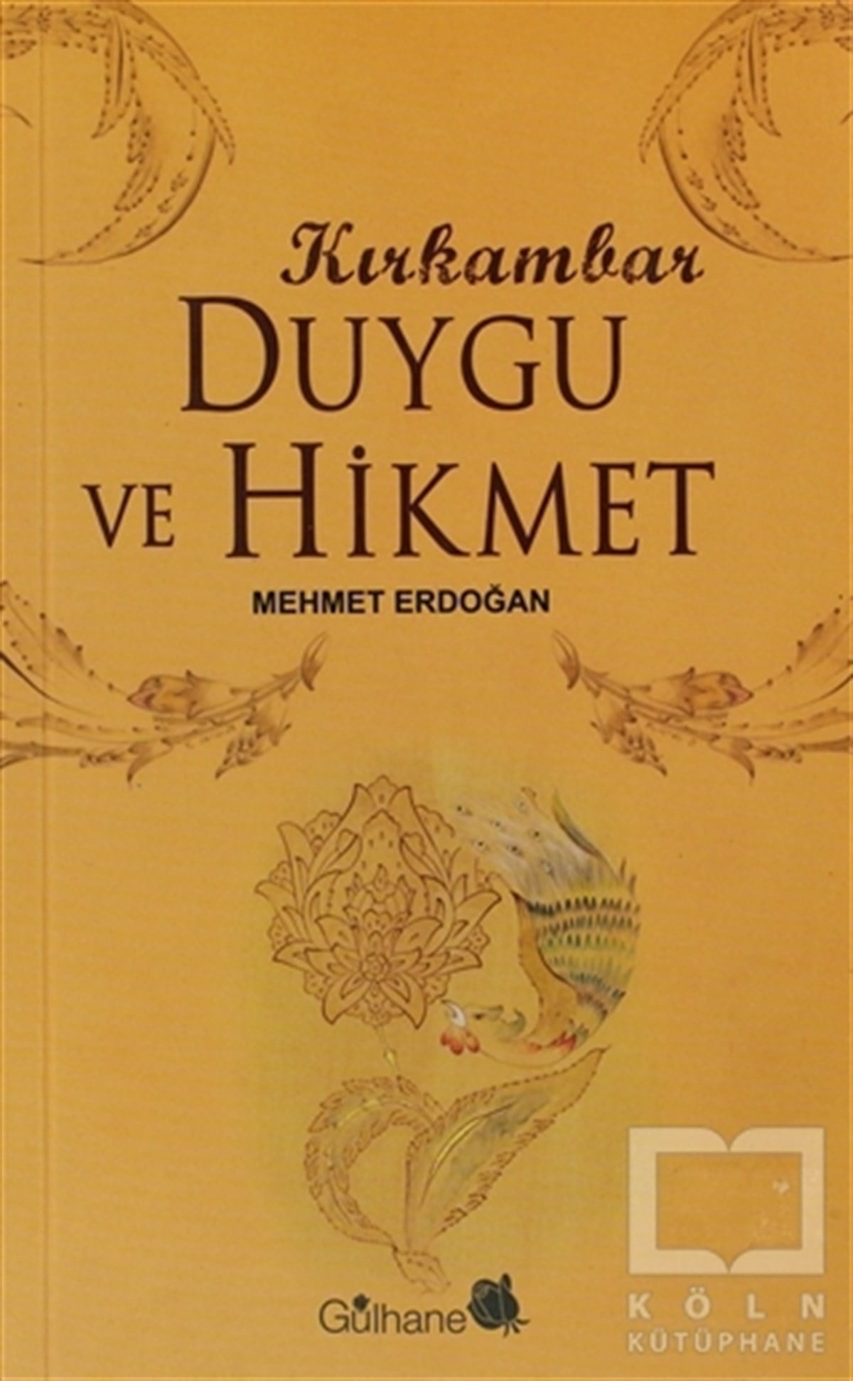 Mehmet ErdoğanAraştırma-İncelemeKırk Ambar Duygu ve Hikmet
