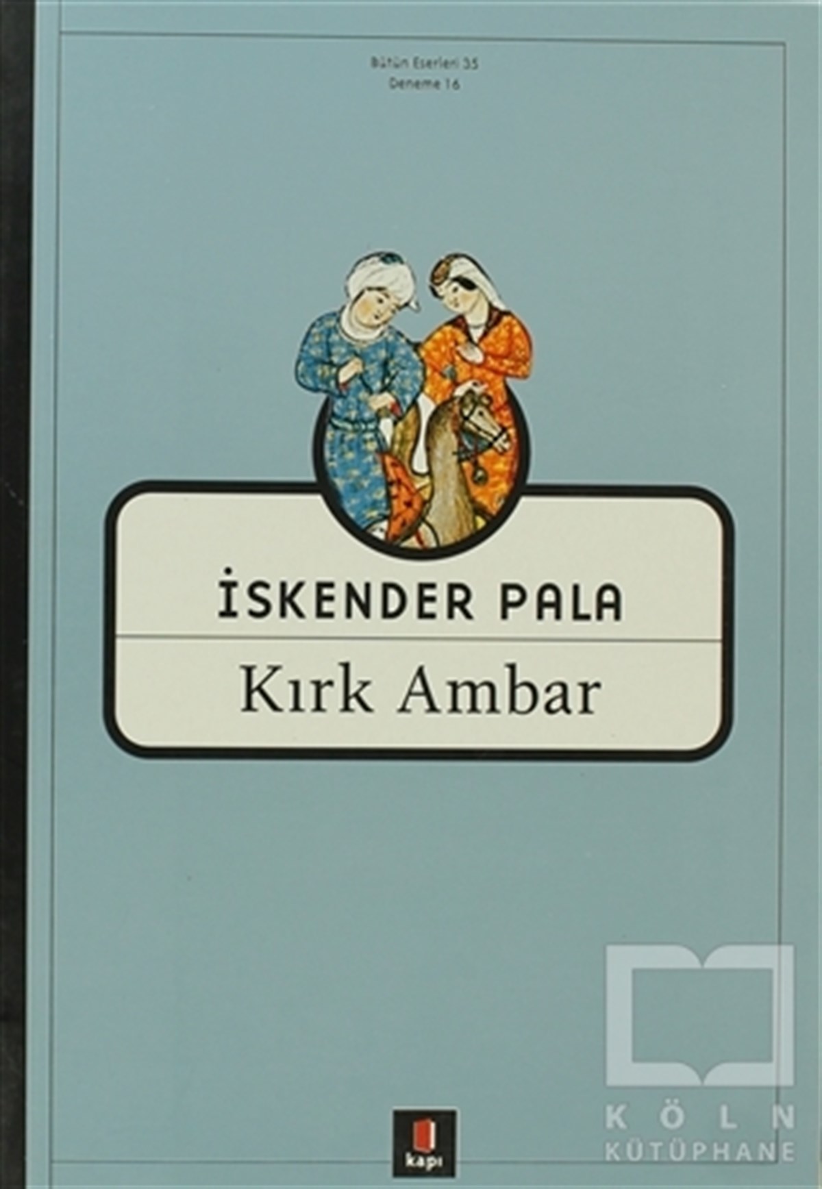 İskender PalaDenemeKırk Ambar