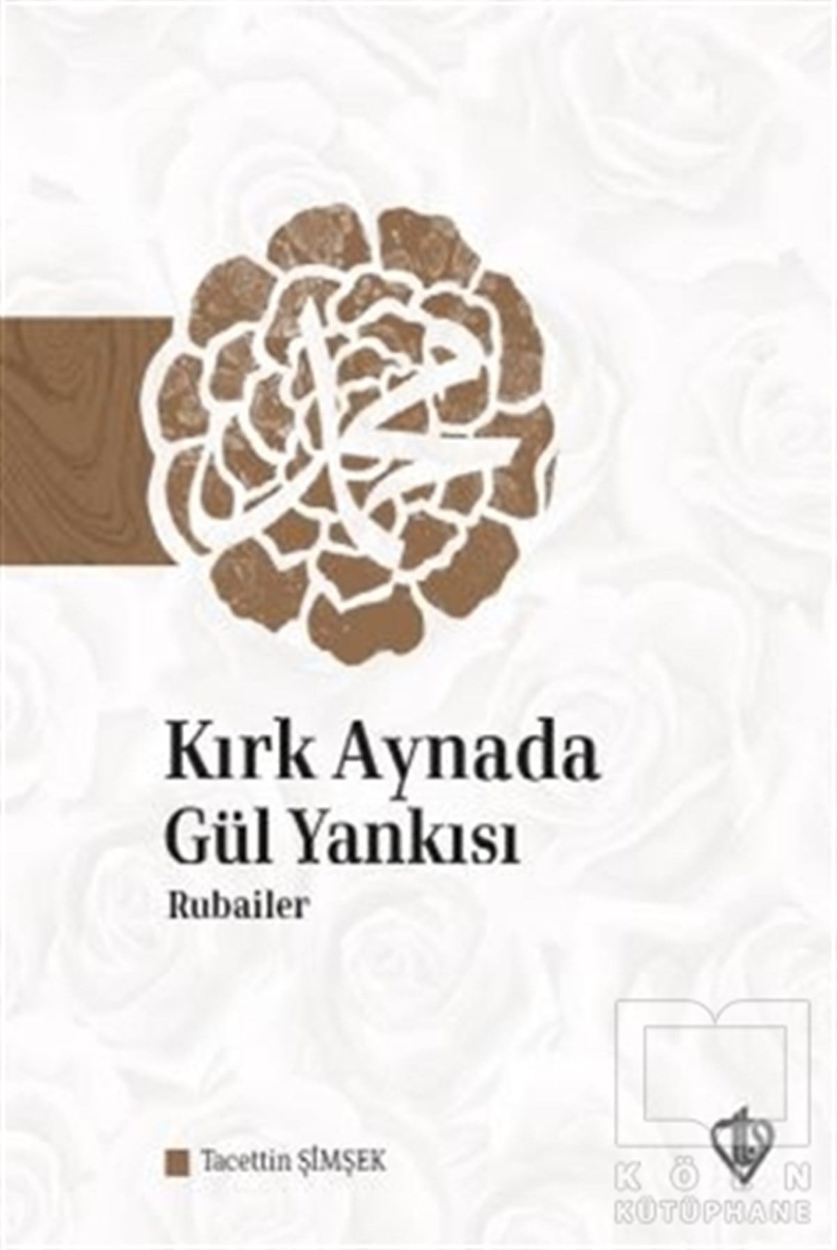Tacettin ŞimşekDiğerKırk Aynada Gül Yankısı