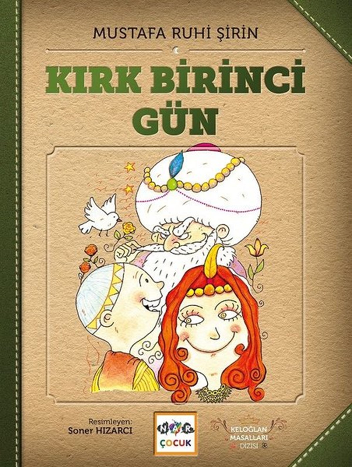 Mustafa Ruhi ŞirinOkul Öncesi Masal KitaplarıKırk Birinci Gün