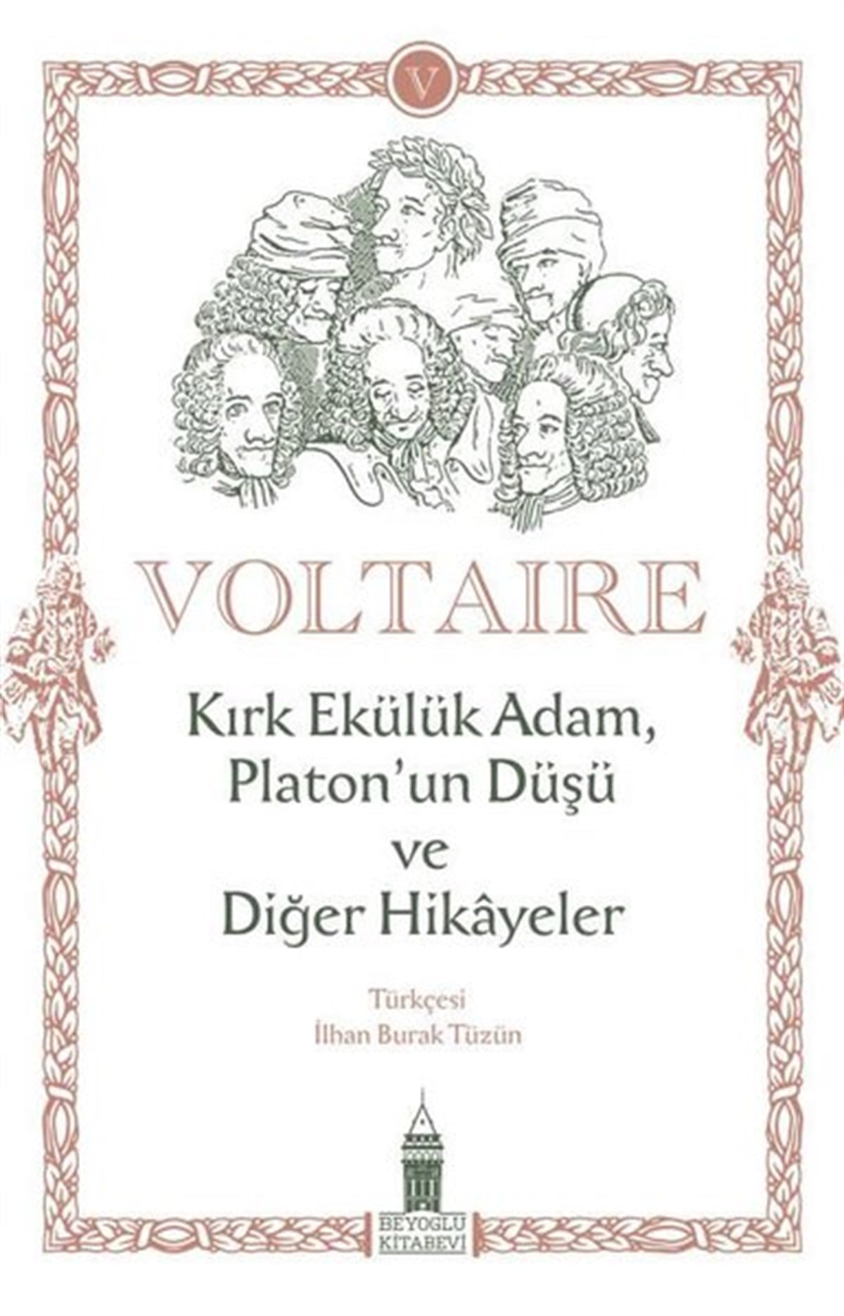 François Marie Arouet VoltaireDünya RomanKırk Ekülük Adam Platon'un Düşü ve Diğer Hikayeler