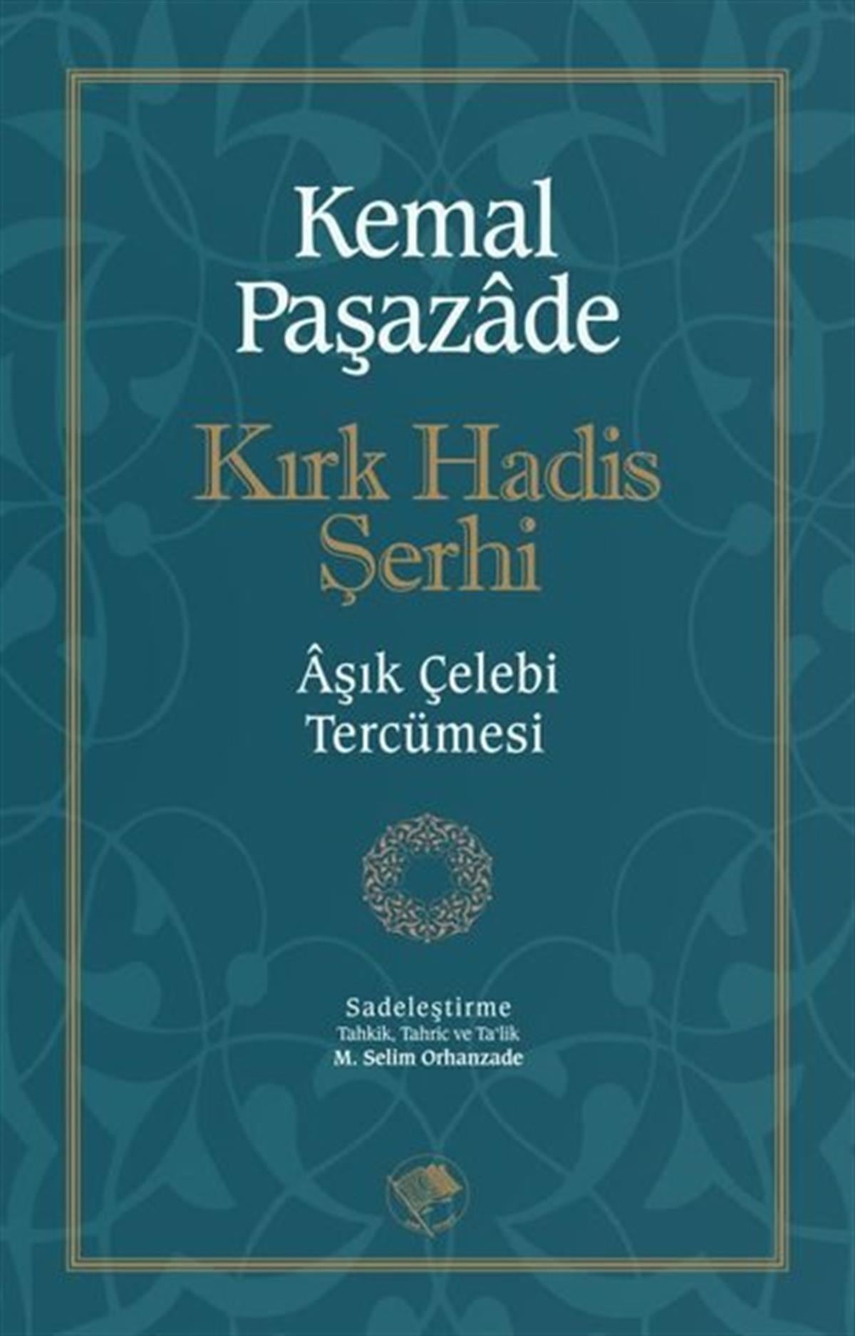 Kemal Paşazadeİslami KitaplarKırk Hadis Şerhi