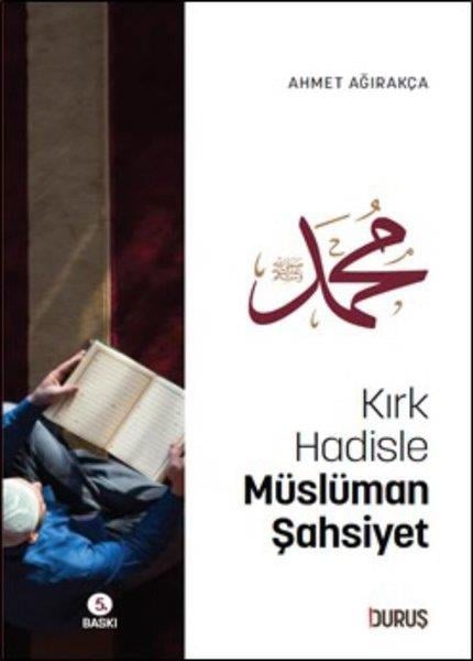 İrfan Yılmazİslami KitaplarKırk Hadisle Müslüman Şahsiyet