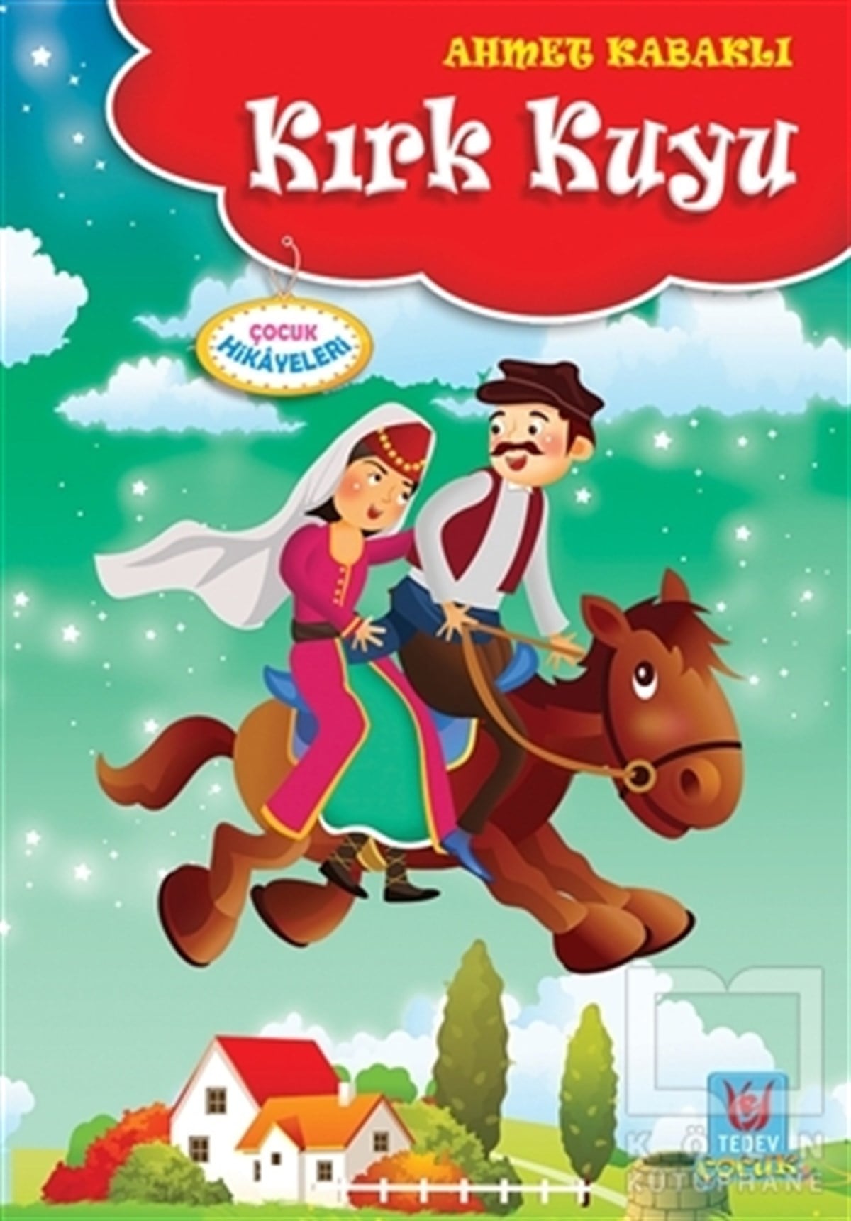 Ahmet KabaklıHikayelerKırk Kuyu
