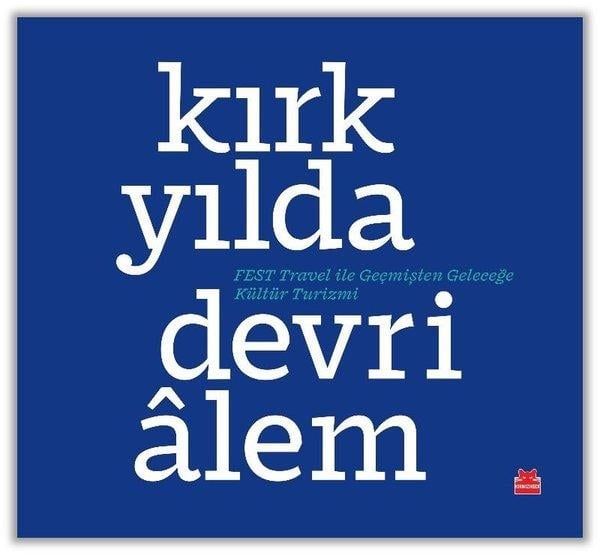 KolektifDiğer PrestijKırk Yılda Devrialem - FEST Travel İle Geçmişten Geleceğe Kültür Turizmi