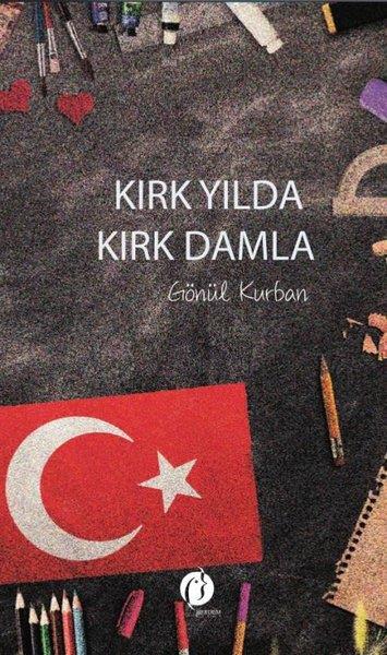 Gönül KurbanTürk ŞiiriKırk Yılda Kırk Damla