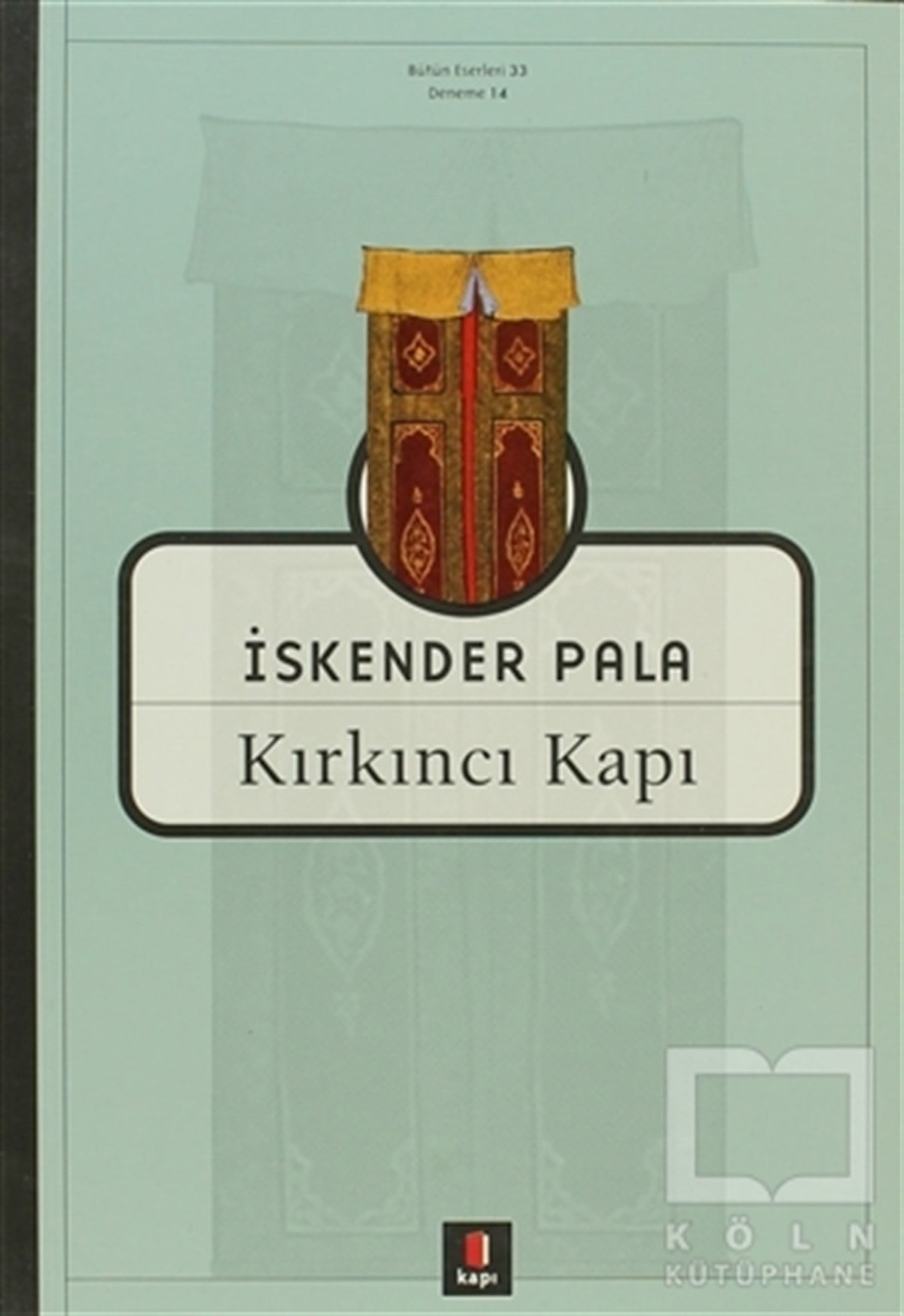 İskender PalaDenemeKırkıncı Kapı