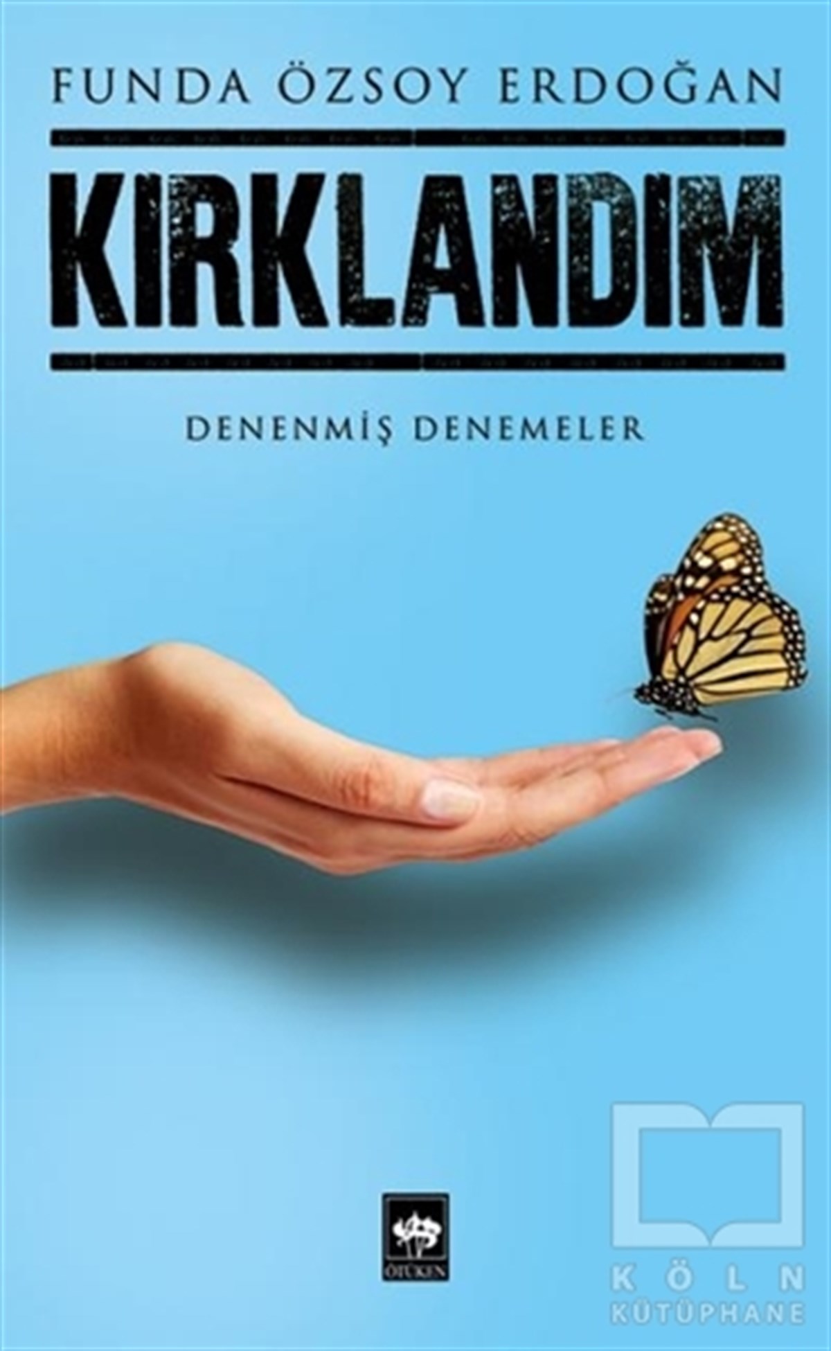 Funda Özsoy ErdoğanDenemeKırklandım