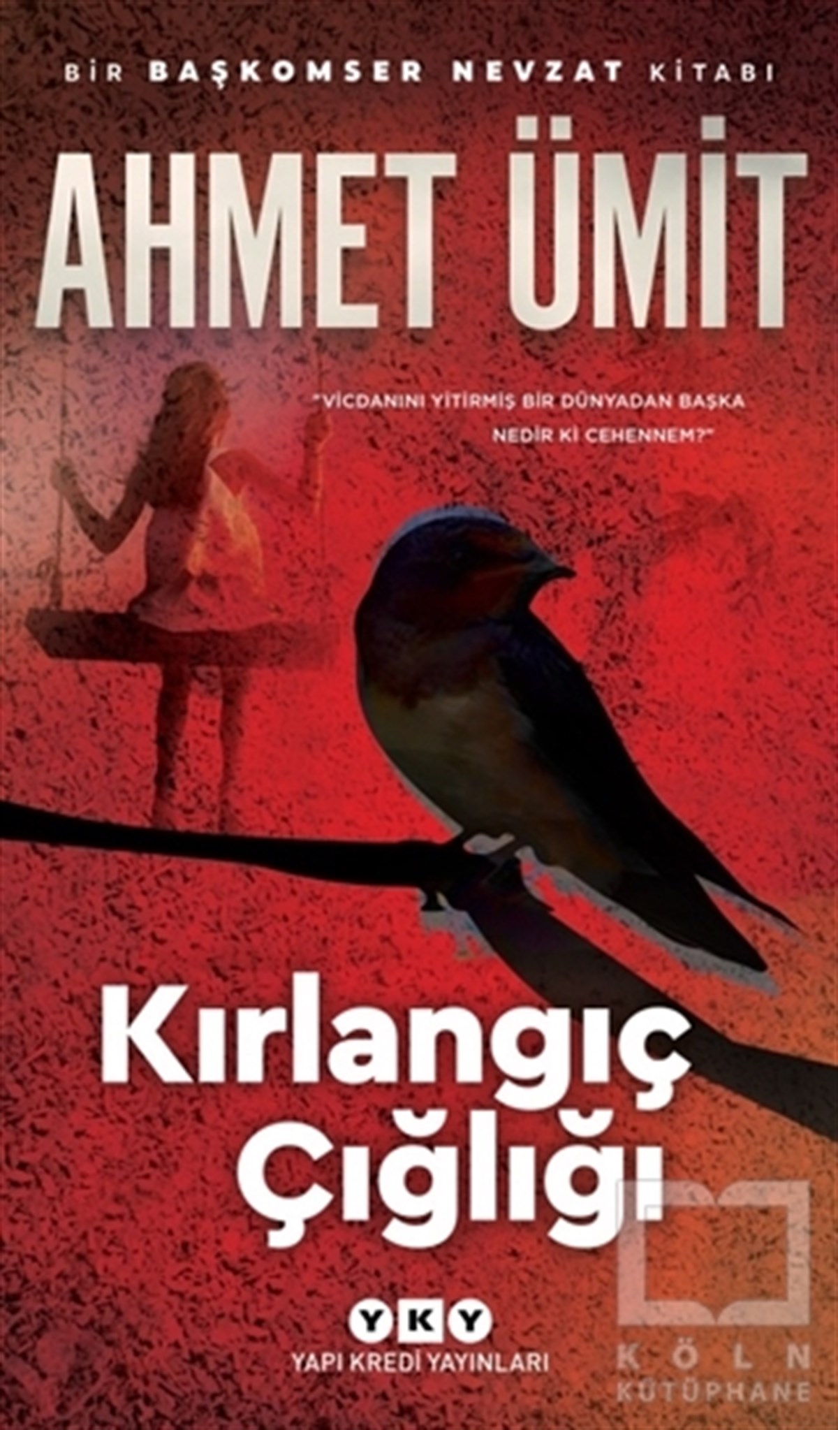 Ahmet ÜmitRomanKırlangıç Çığlığı