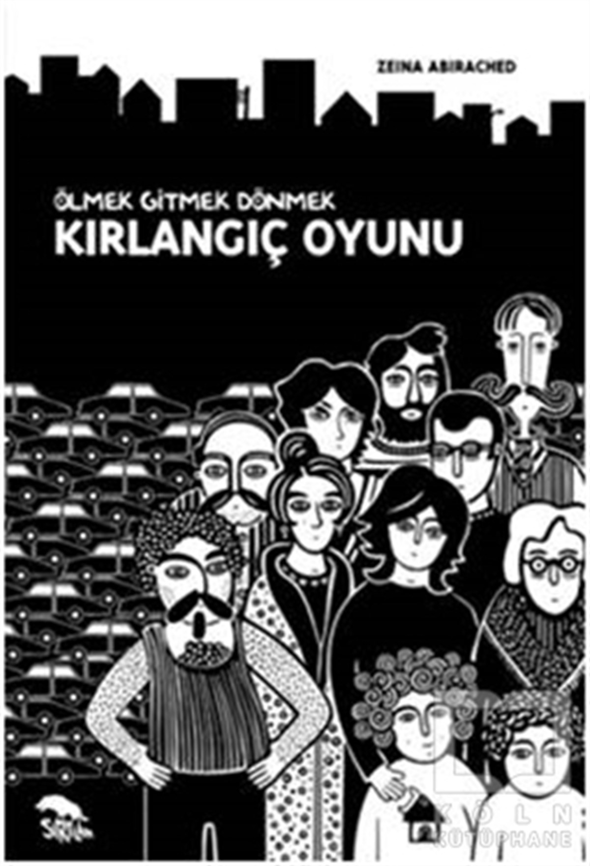 Zeina AbirachedRomanKırlangıç Oyunu - Ölmek Gitmek Dönmek
