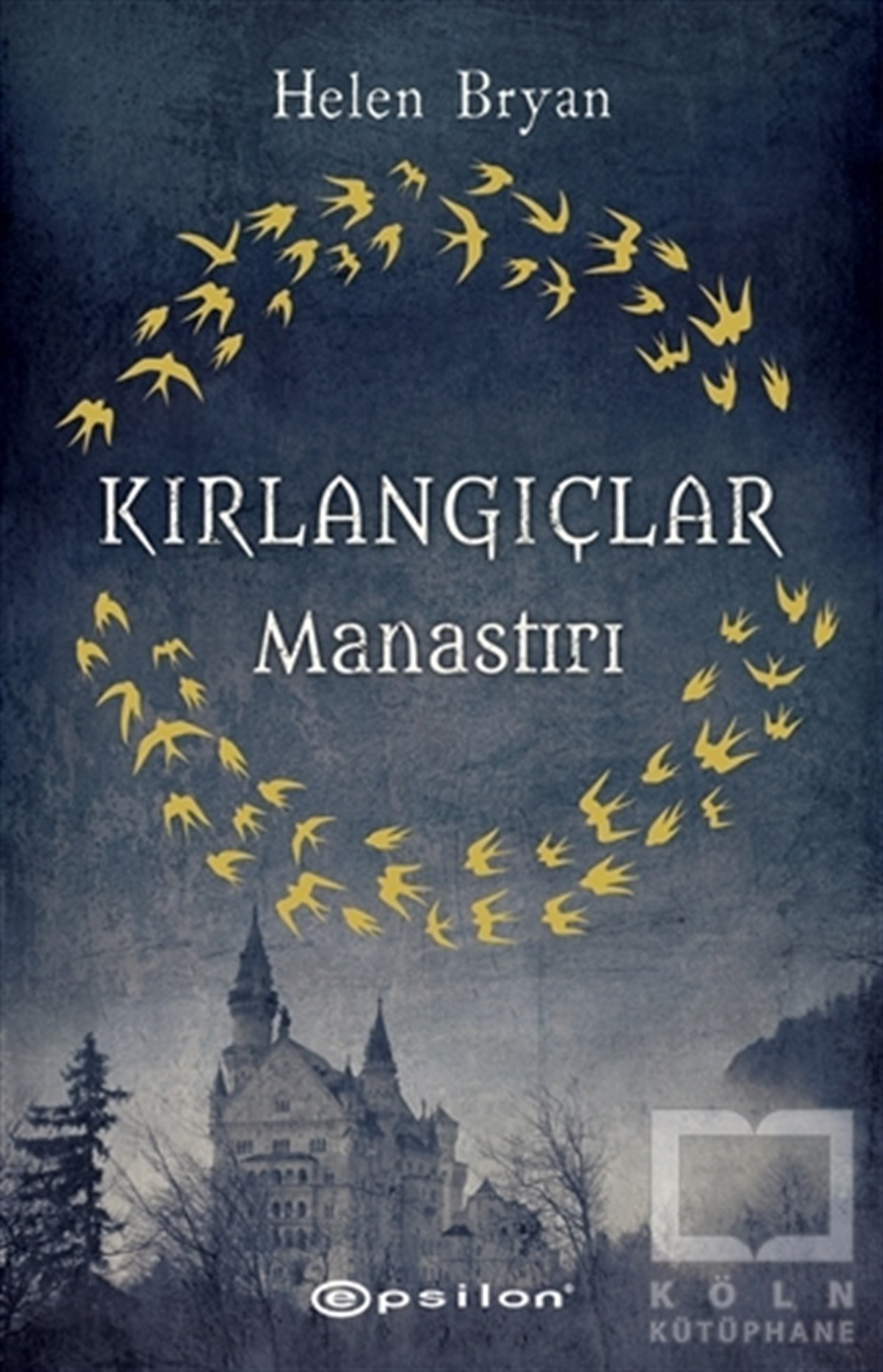Helen BryanRomanKırlangıçlar Manastırı