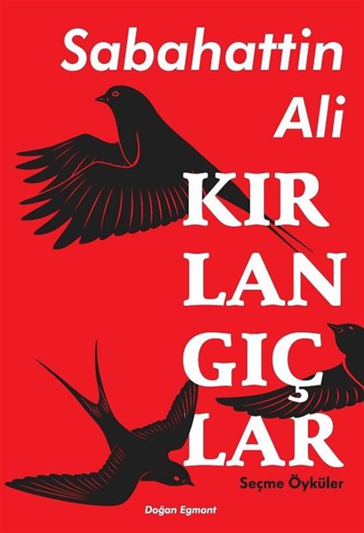Sabahattin AliÇocuk Gençlik RomanlarıKırlangıçlar-Seçme Öyküler
