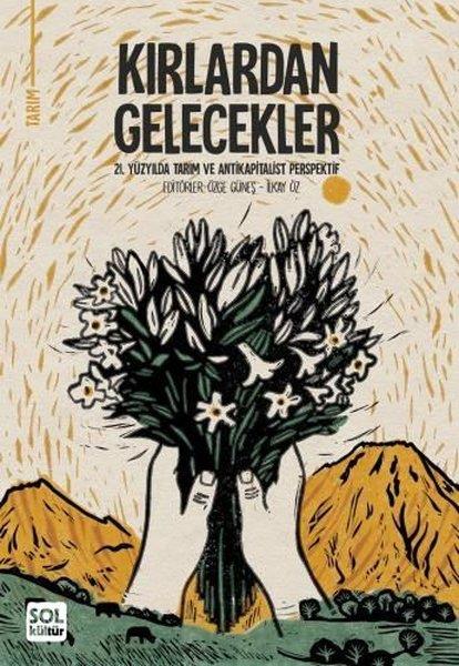 KolektifEğitimKırlardan Gelecekler - 21. Yüzyılda Tarım ve Antikapitalist Perspektif