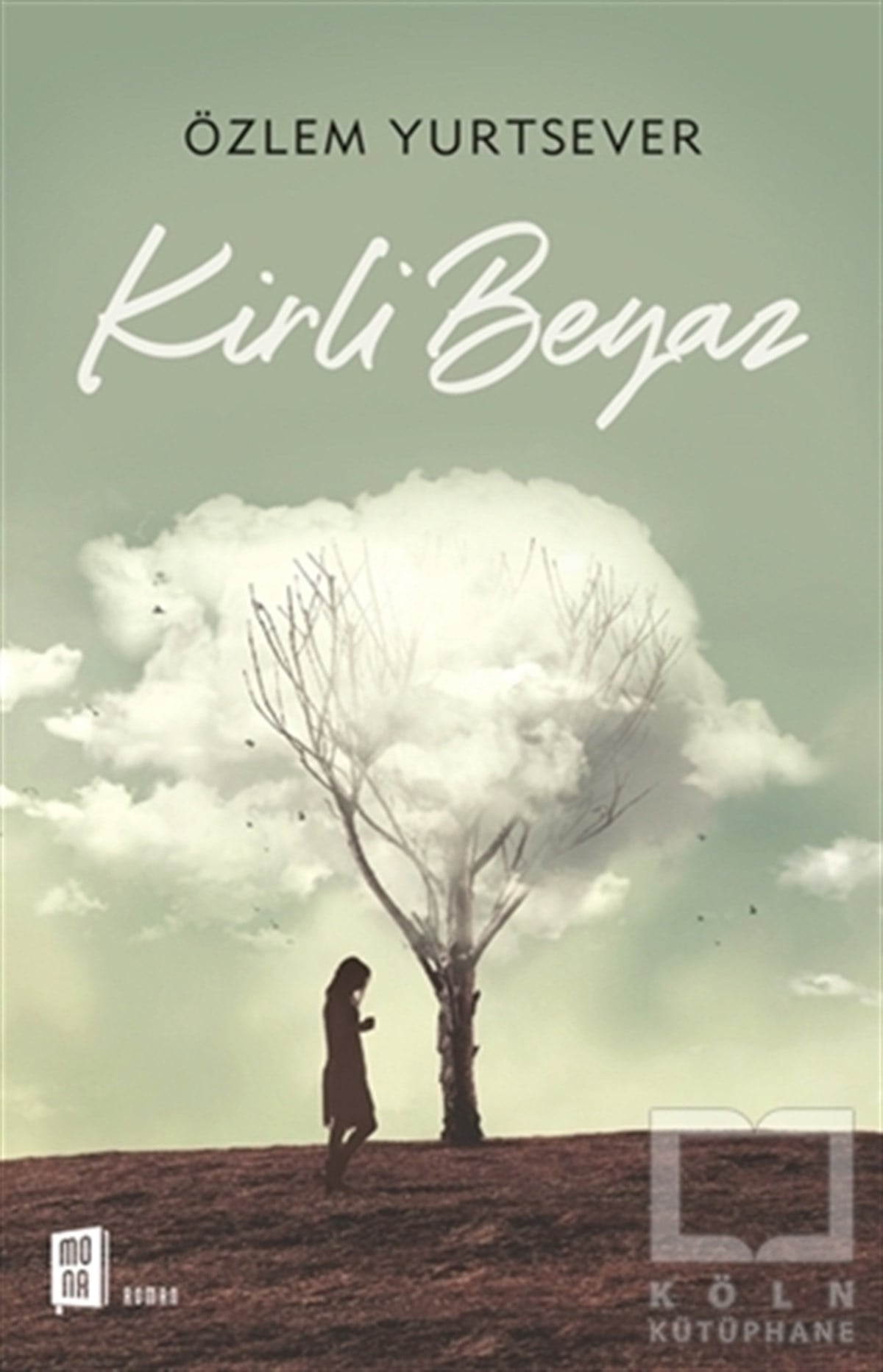 Özlem YurtseverRomanKirli Beyaz