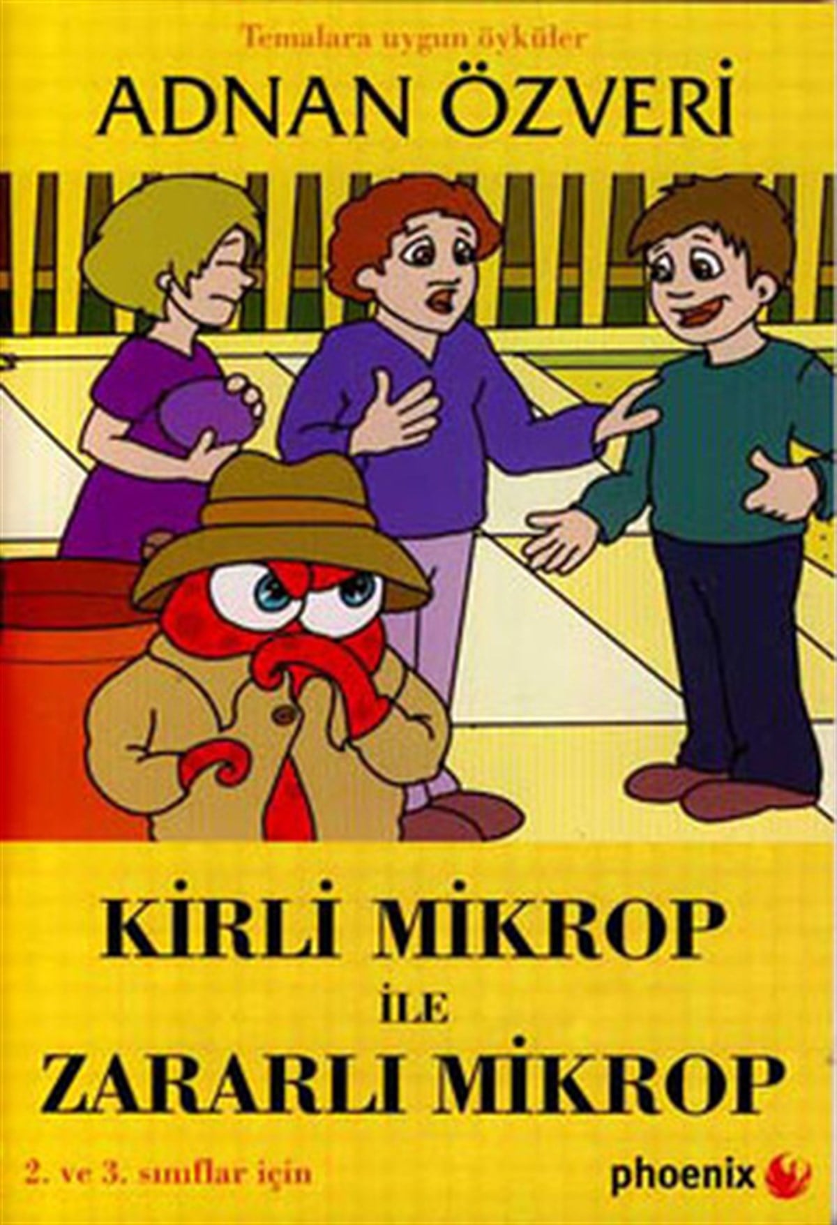 Adnan ÖzveriÇocuk Hikaye KitaplarıKirli Mikrop ile Zararlı Mikrop