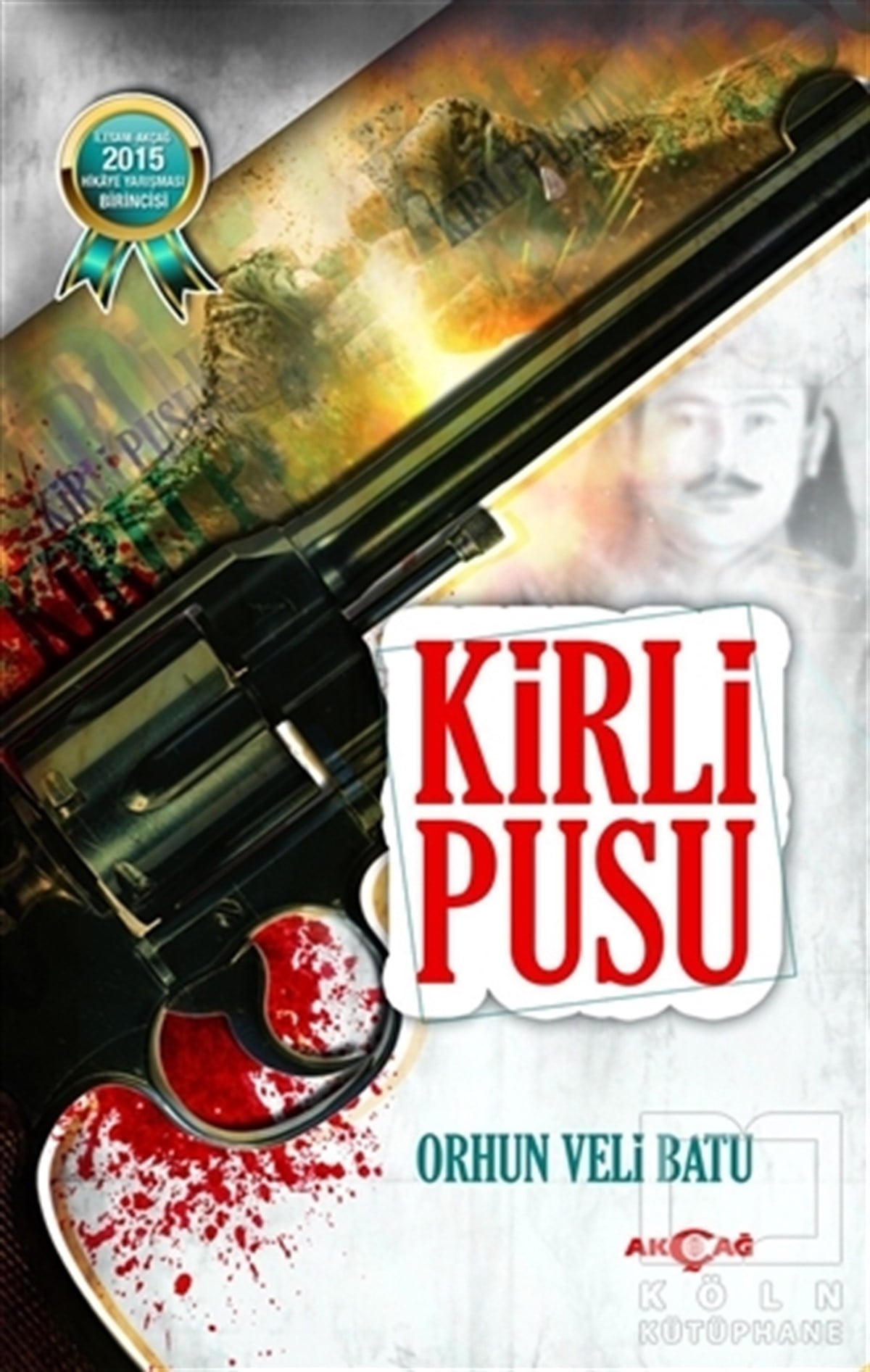 Orhun Veli BatuÖyküKirli Pusu