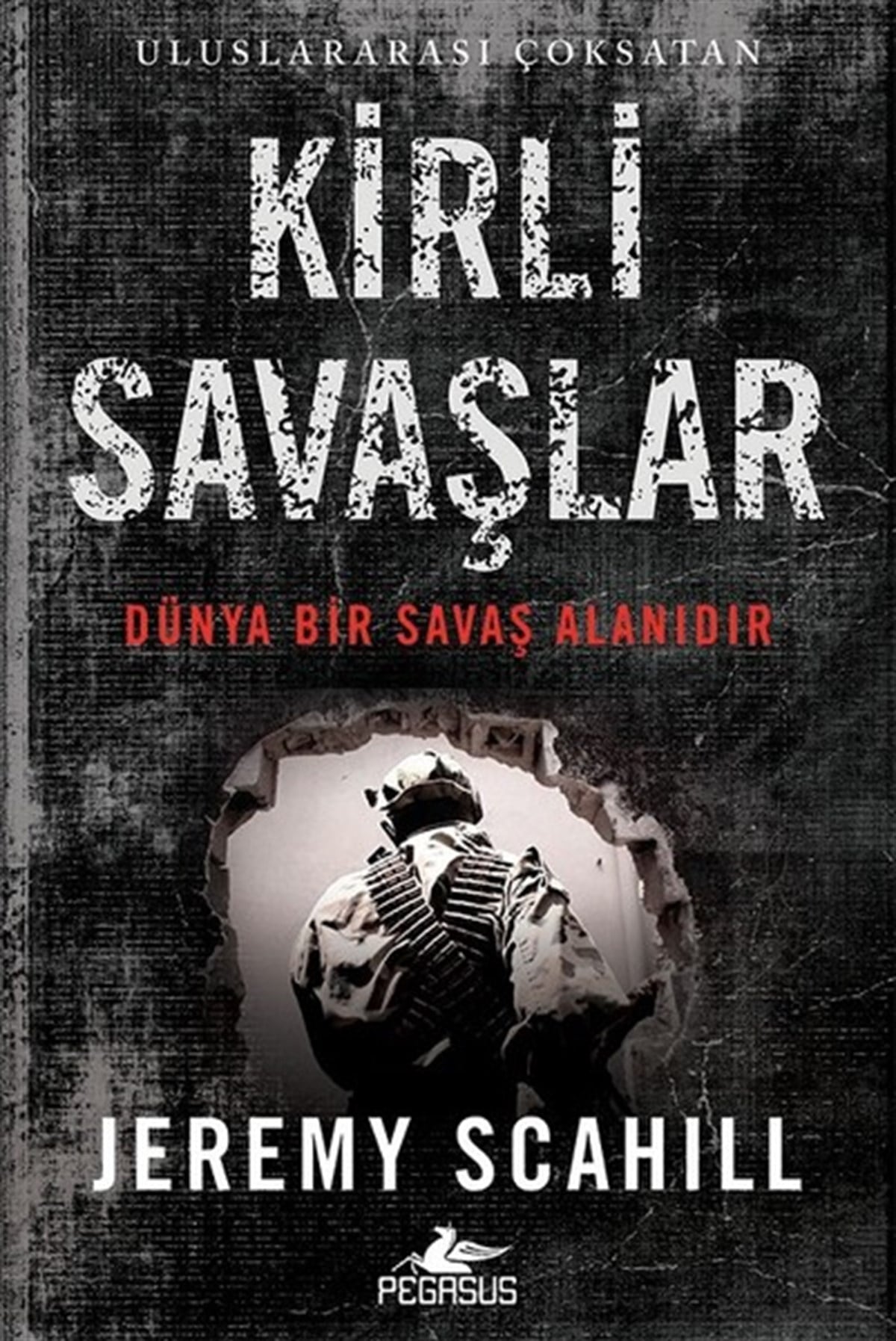 Hüseyin GündoğduDünya Siyaseti ve PolitikasıKirli Savaşlar