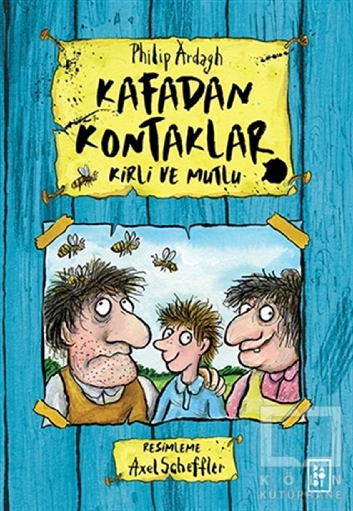 Philip ArdaghRoman-ÖyküKirli ve Mutlu - Kafadan Kontaklar