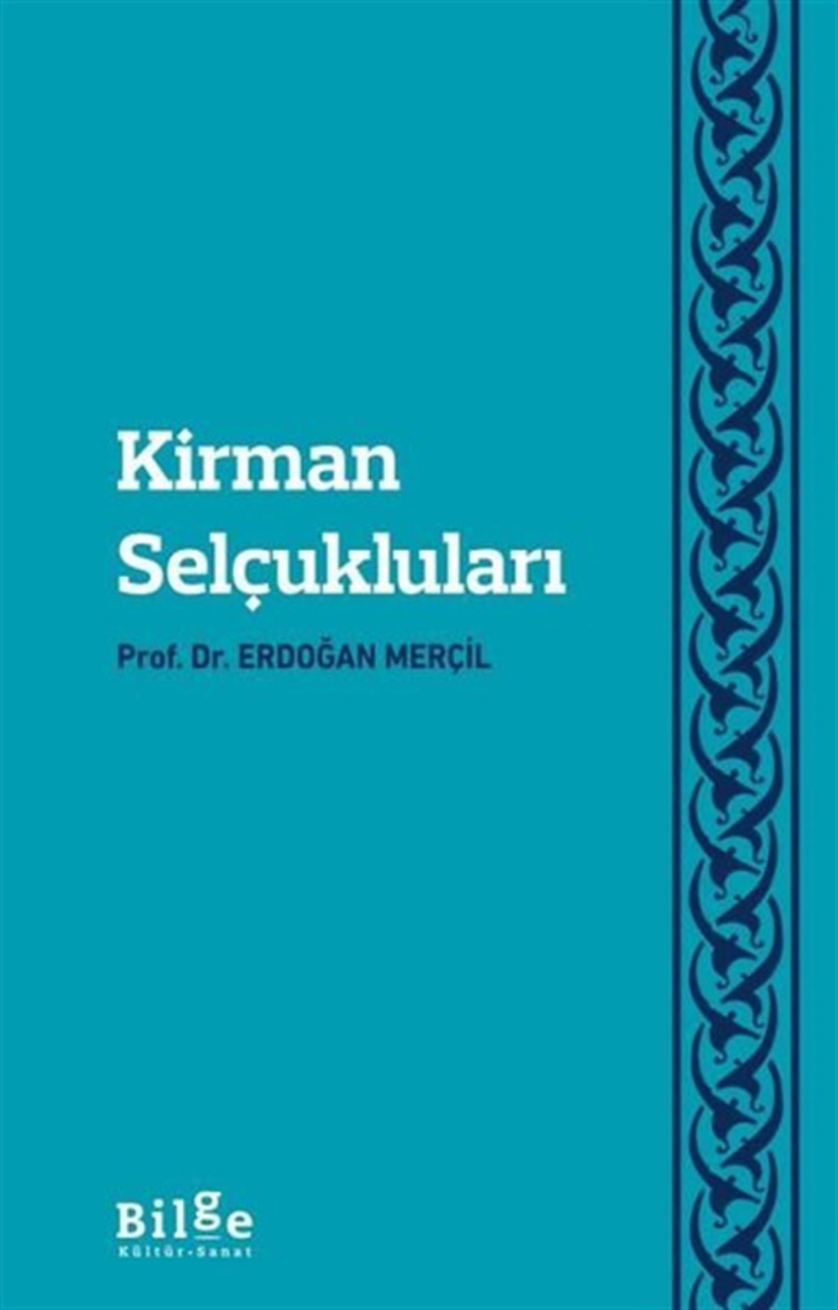 Erdoğan MerçilDünya TarihiKirman Selçukluları
