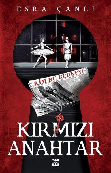 Esra ÇanlıTürkiye RomanKırmızı Anahtar 1 - Kim Bu Redkey?