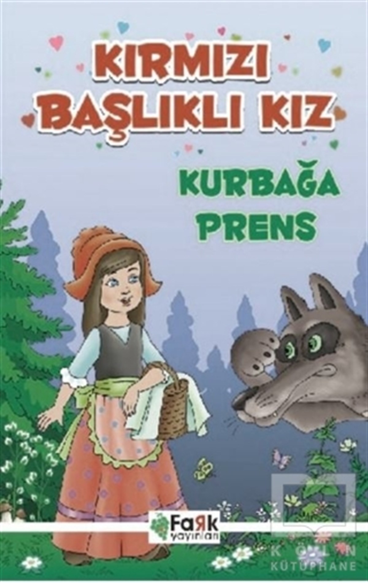 Ali PolatÇocuk Masal KitaplarıKırmızı Başlıklı Kız - Kurbağa Prens