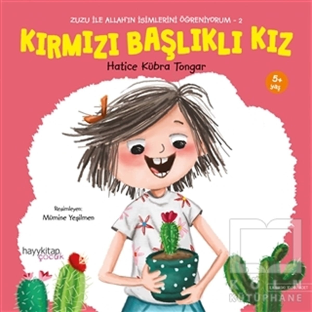 Hatice Kübra TongarEtkinlik KitaplarıKırmızı Başlıklı Kız - Zuzu İle Allah’ın İsimlerini Öğreniyorum 2