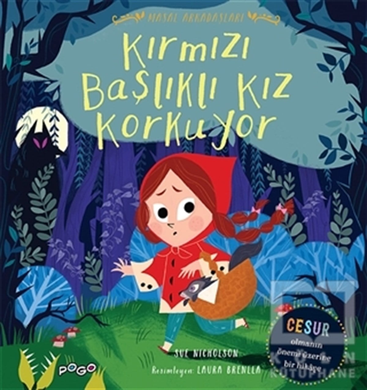 Sue NicholsonÇocuk Masal KitaplarıKırmızı Başlıklı Kız Korkuyor - Masal Arkadaşları
