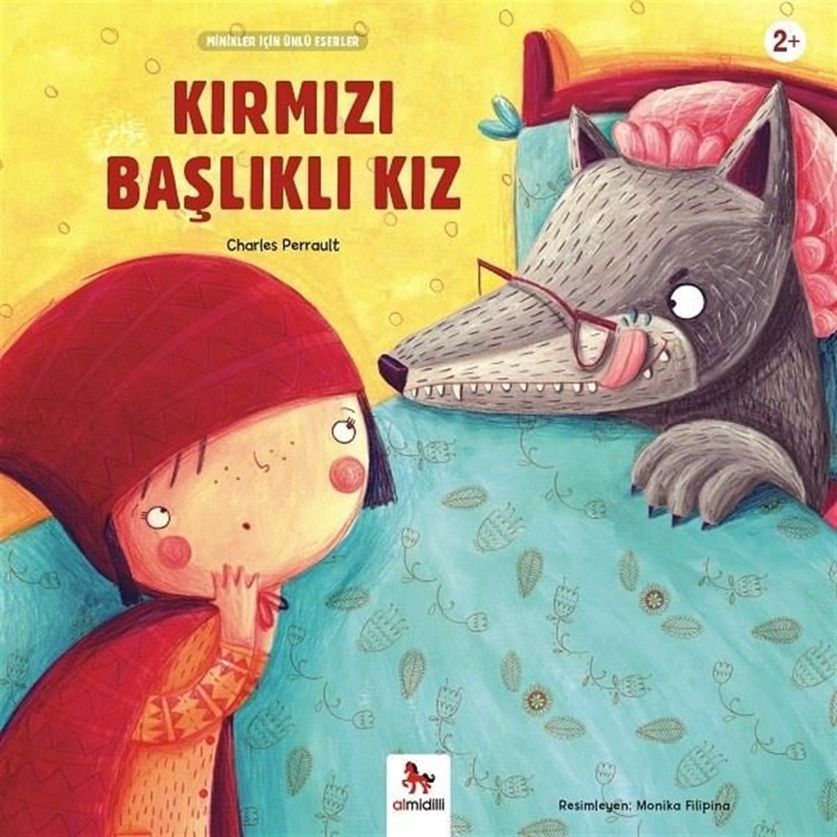 Charles PerraultOkul Öncesi Masal KitaplarıKırmızı Başlıklı Kız-Minikler İçin Ünlü Eserler