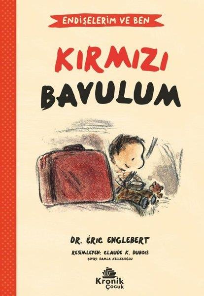Eric EnglebertÇocuk Gençlik RomanlarıKırmızı Bavulum - Endişelerim ve Ben 2