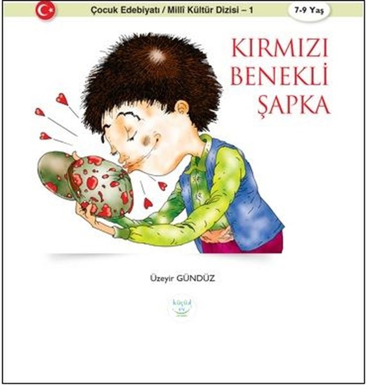 Üzeyir GündüzÇocuk Masal KitaplarıKırmızı Benekli Şapka