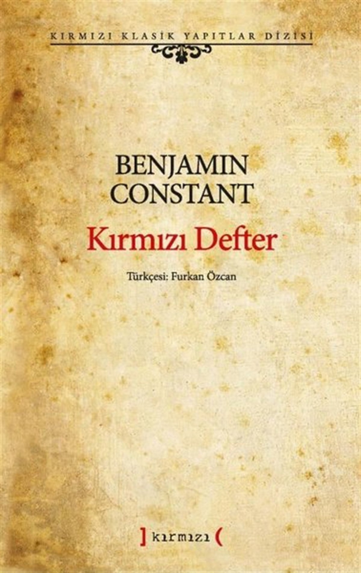 Benjamin ConstantDünya KlasikleriKırmızı Defter - Kırmızı Klasik Yapıtlar Dizisi