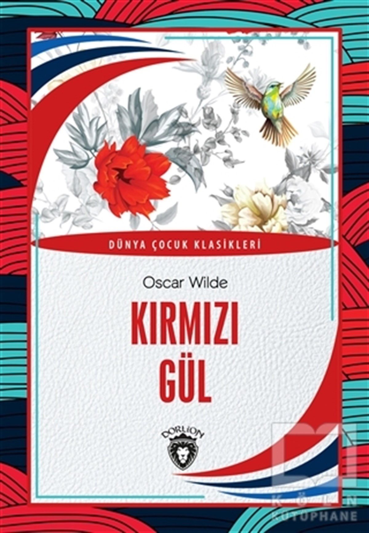 Oscar WildeKlasik Çocuk KitaplarıKırmızı Gül