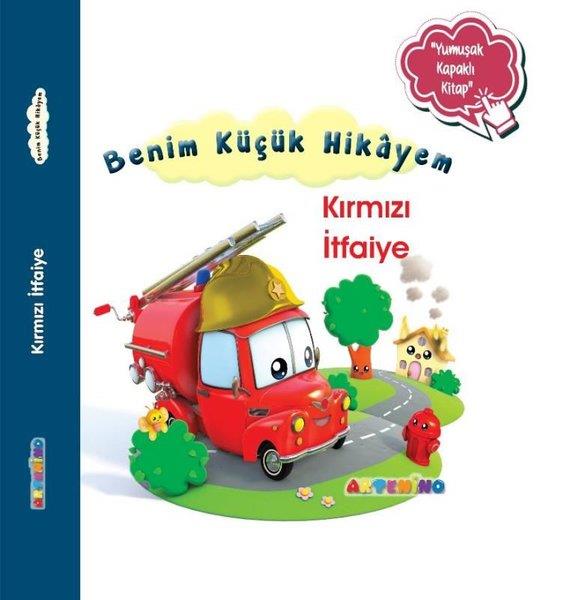 Nathalie BelineauEgitim Etkinlik KitaplariKırmızı İtfaiye - Benim Küçük Hikayem-Yumuşak Kapaklı Kitap