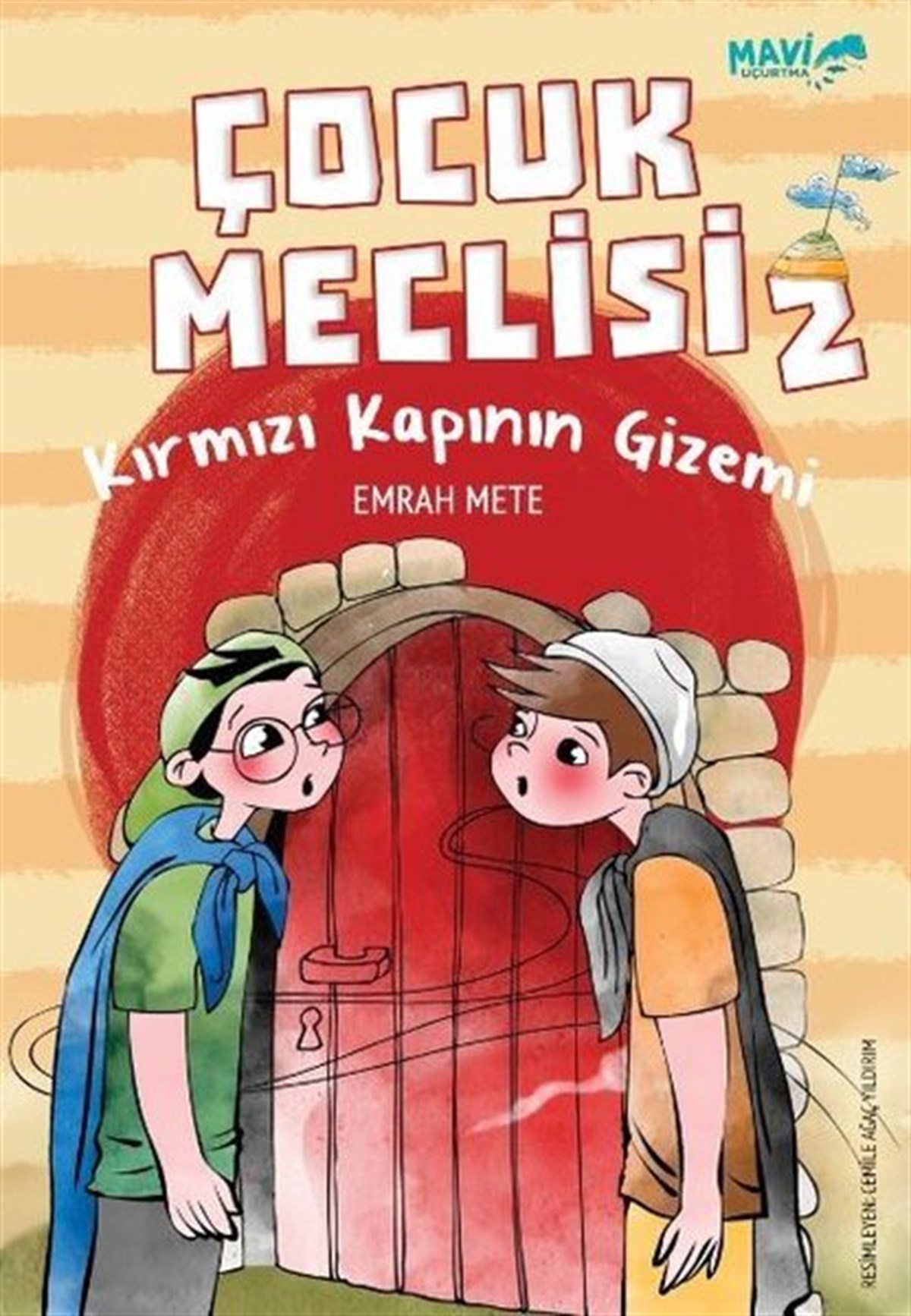 Emrah MeteÇocuk Gençlik RomanlarıKırmızı Kapının Gizemi - Çocuk Meclisi 2