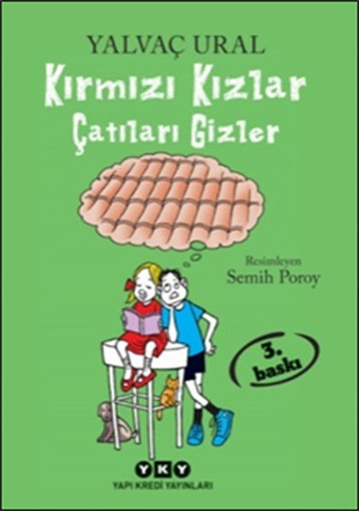 Semih PoroyÇocuk Masal KitaplarıKırmızı Kızlar Çatıları Gizler
