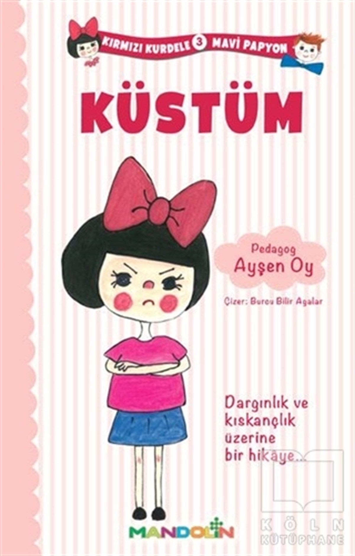 Ayşen OyHikayelerKırmızı Kurdele Mavi Papyon 3 - Küstüm