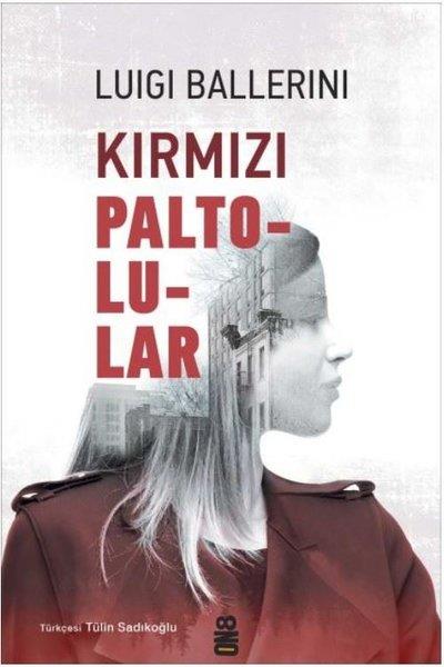 Luigi BalleriniDünya RomanKırmızı Paltolular