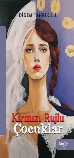 Didem TanrıkuluTürk RomaniKırmızı Rujlu Çocuklar