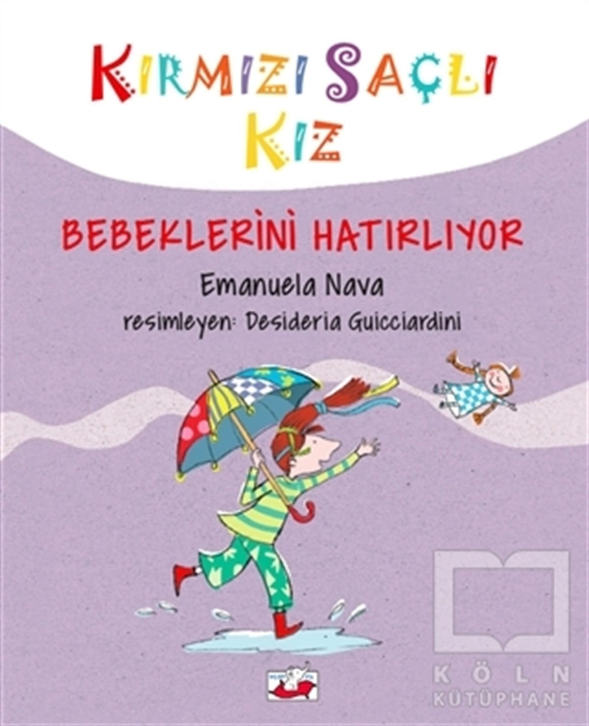 Emanuela NavaOkul Öncesi Resimli KitaplarKırmızı Saçlı Kız Bebeklerini Hatırlıyor