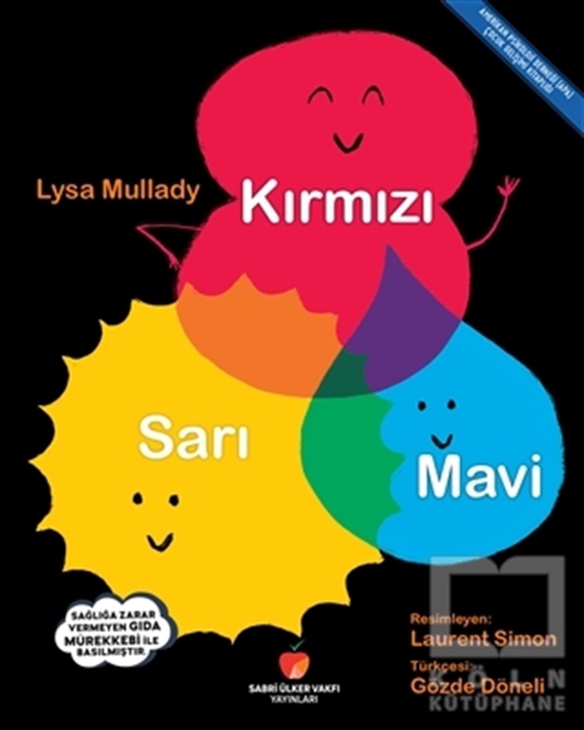 Lysa MulladyÇocuk Hikaye KitaplarıKırmızı, Sarı, Mavi