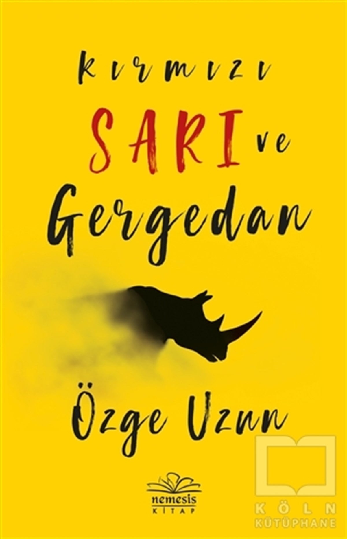 Özge UzunTürkçe RomanlarKırmızı Sarı ve Gergedan