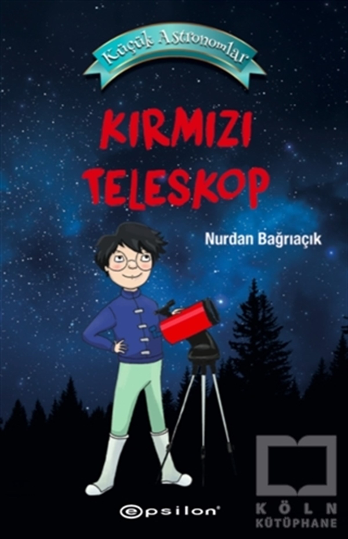 Nurdan BağrıaçıkRoman-ÖyküKırmızı Teleskop - Küçük Astronomlar 1