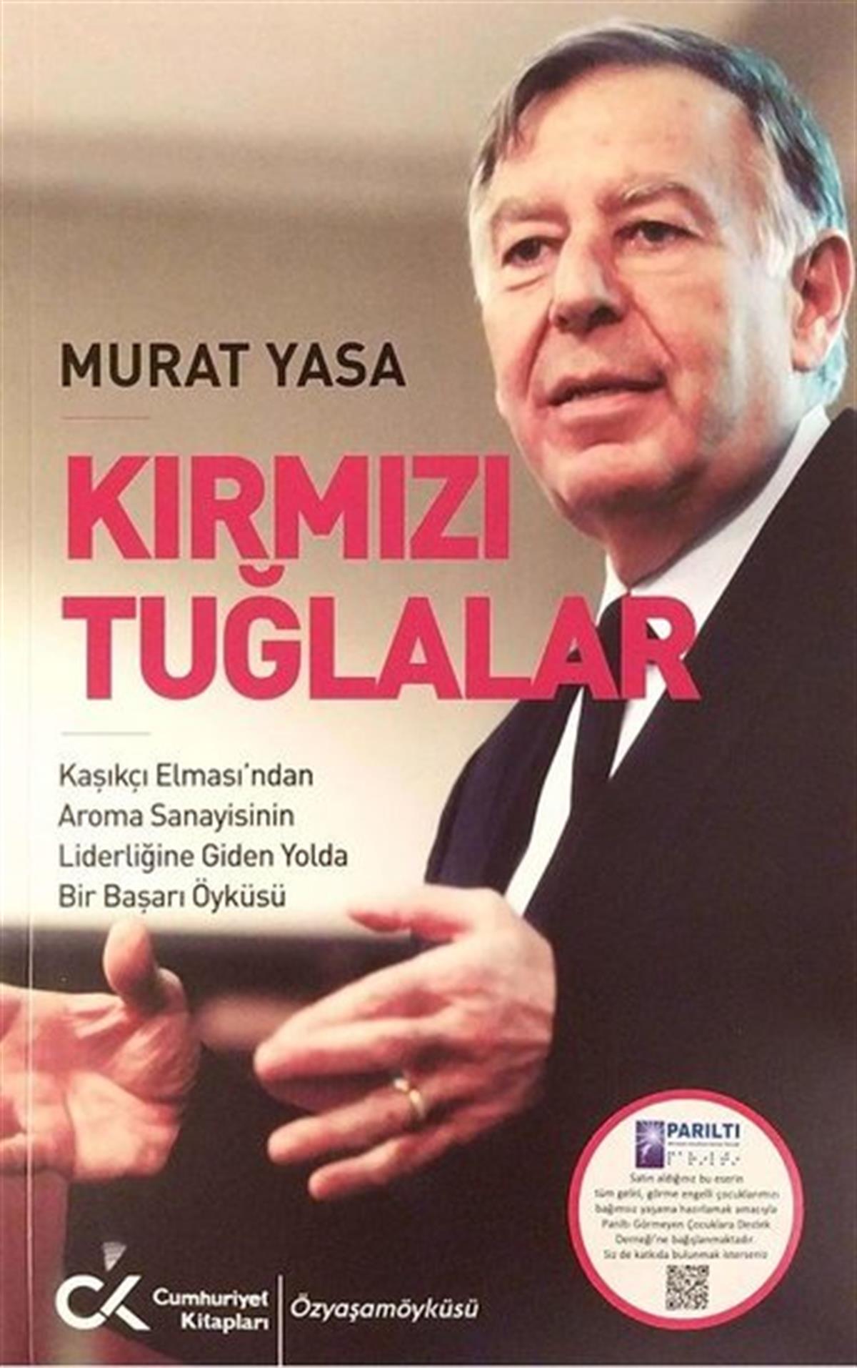 Murat YasaAnı & Mektup & Günlük KitaplarıKırmızı Tuğlalar - Kaşıkçı Elması'ndan Aroma Sanayisinin Liderliğine Giden Yolda Bir Başarı Öyküsü