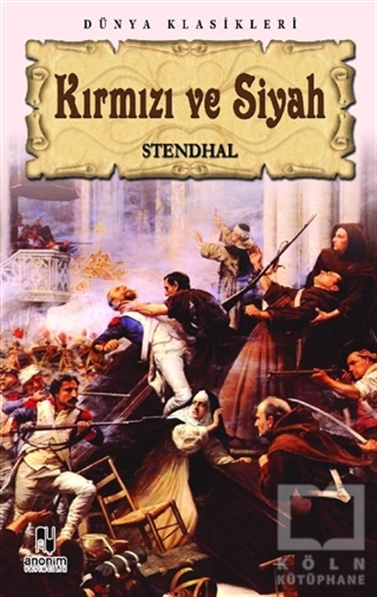 Marie-Henri Beyle StendhalTürkçe RomanlarKırmızı ve Siyah