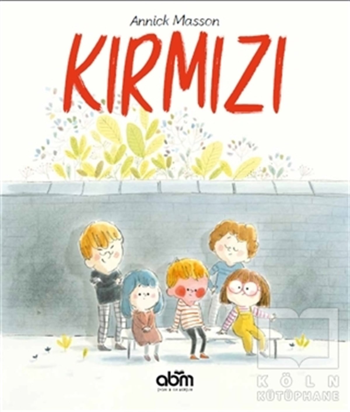 Annick MassonÇocuk Hikaye KitaplarıKırmızı