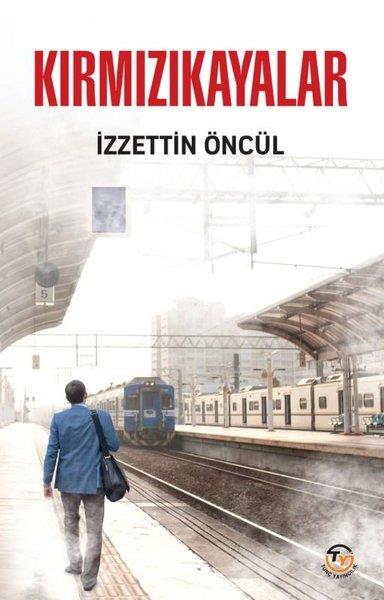 İzzettin ÖncülTürkiye RomanKırmızıkayalar