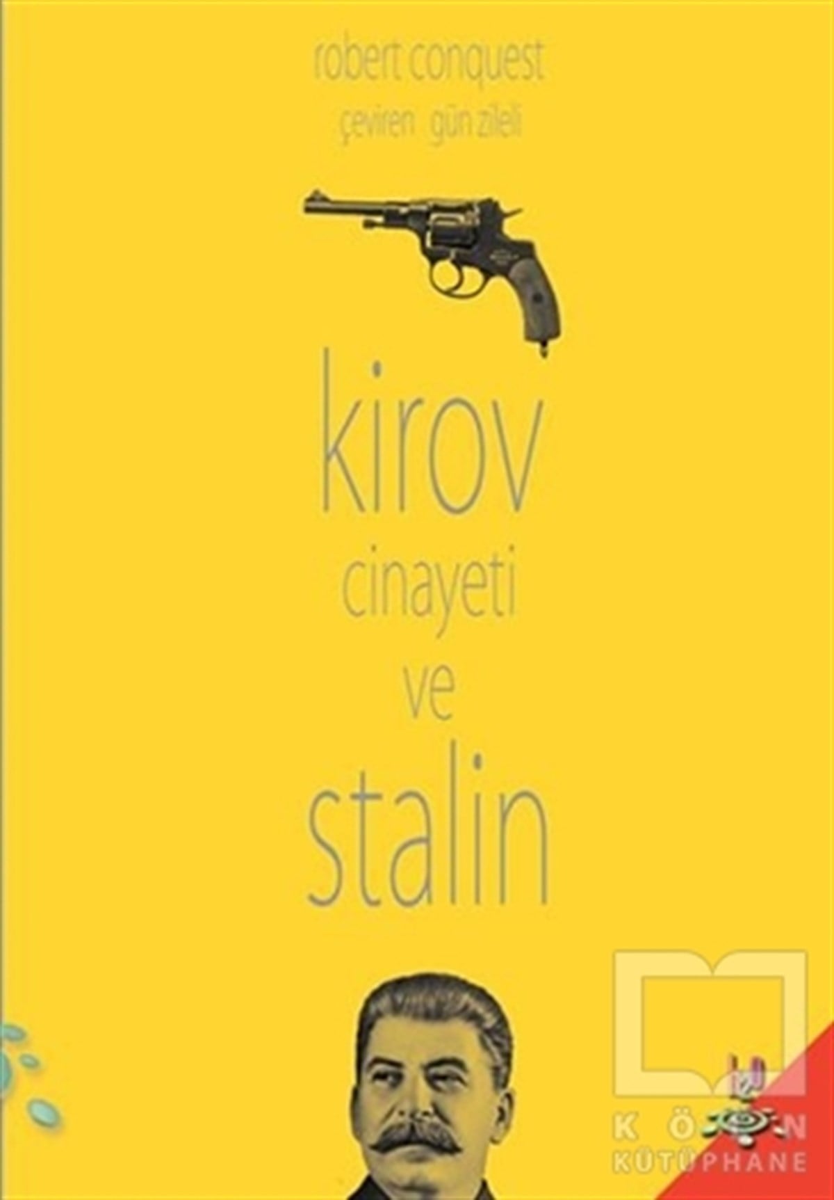 Robert ConquestAraştırma-İncelemeKirov Cinayeti ve Stalin