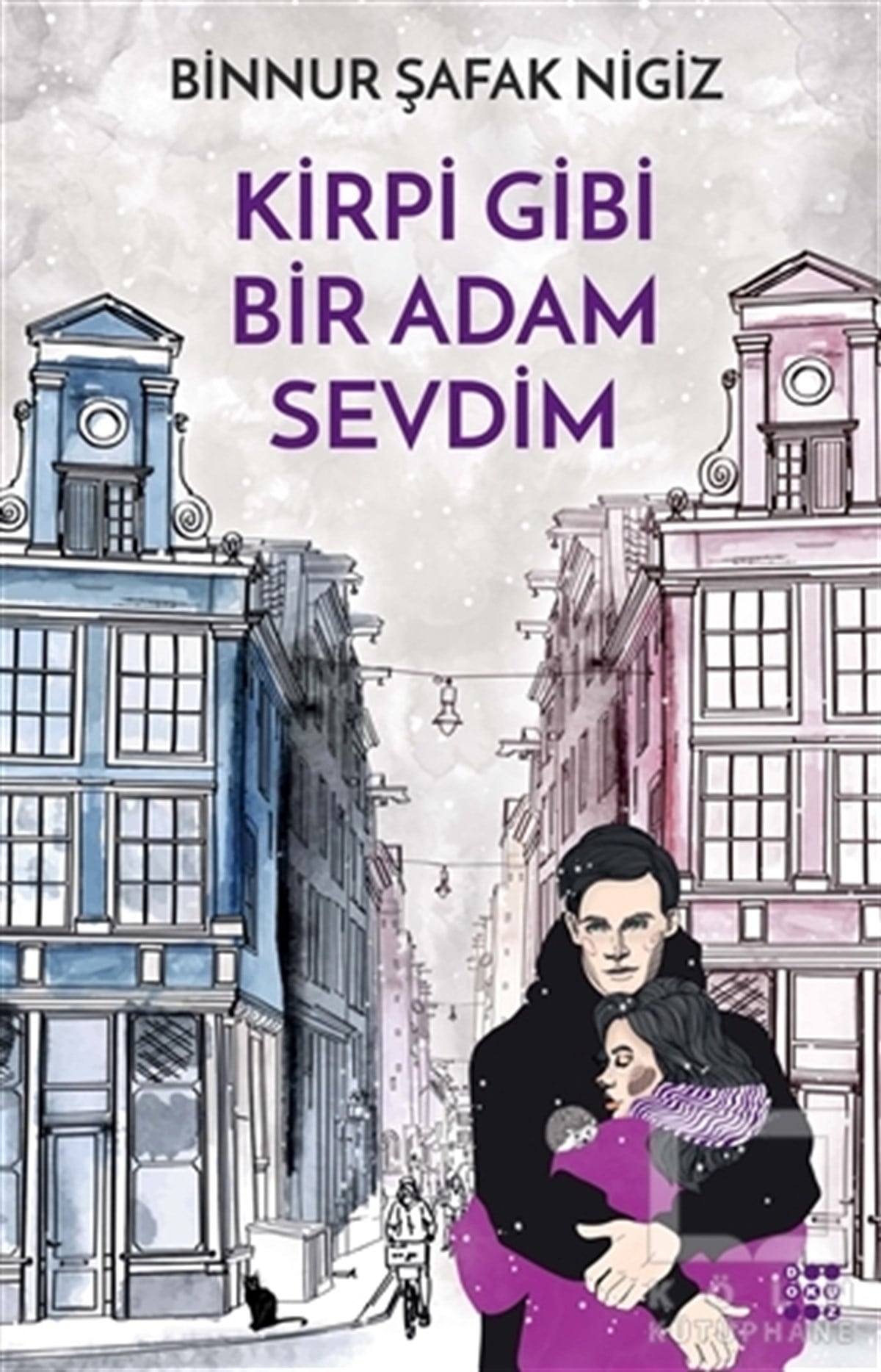 Binnur Şafak NigizDenemeKirpi Gibi Bir Adam Sevdim
